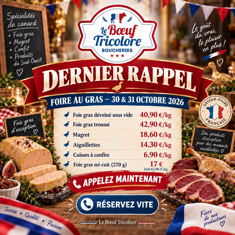 Foire au gras Le Bœuf Tricolore les 30 et 31 octobre : foie gras, magret, aiguillettes, cuisses de canard à confire, prix exceptionnels